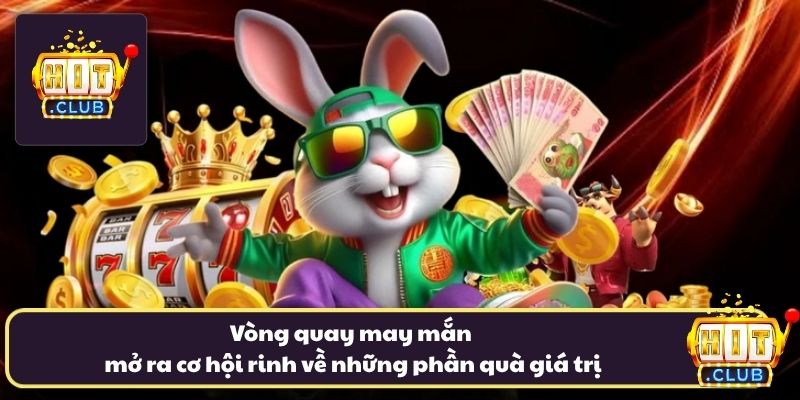 Vòng quay may mắn mở ra cơ hội rinh về những phần quà giá trị Vòng quay may mắn mở ra cơ hội rinh về những phần quà giá trị